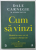 CUM SA VINZI , MODUL IN CARE VOR SA CUMPERE CLIENTII TAI de DALE CARNEGIE ,  2023