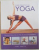 CURS PRACTIC DE YOGA, IYENGAR YOGA PAS CU PAS IN 500 DE FOTOGRAFII de JUDY SMITH, 2015