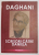 DAGHANI , SCRISORI CATRE DANIELA ( 1959 -1984 ) , editie ingrijita de FLORICA CRUCERU , 2009 , DEDICATIE *