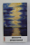 DAN BOTTA - OPERA POETICA , editie ingrijita de DOLORES BOTTA , 2004