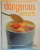 DANGEROUS DESSERTS , OVER 200 TRIED AND TESTED RECIPES FROM GOOD FOOD , 2000