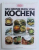 DAS GROSSE BUCH VOM KOCHEN - EINKAUFEN , VORBEREITEN , KOCHEN UND SERVIEREN - LEICHT GEMACHT