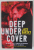 DEEP UNDER COVER by JACK BARSKY , MY SECRET LIFE ...AS A KGB SPY IN AMERICA , 2017