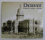 DENVER , THEN & NOW by JOSHUA DINAR , 2002