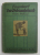 DER GEBRAUCHSHUND - FEINE ERZIEHUNG UND DRESSUR ( CAINELE DE APORT - VANATOARE - EDUCATIE SI DRESAJ ) , EDITIE IN LIMBA GERMANA CU CARACTERE GOTICE , 1924