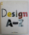 DESIGN A - Z , DESIGNMUSEUM LONDON von CATHERINE MCDERMOTT , 1999