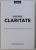 DESPRE CLARITATE - GHID RAPID PENTRU CONCENTRARE SI PENTRU LIMPEZIREA MINTII de JAMIE SMART , 2018