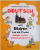 DEUTSCH MIT BILDERN FUR ALLE KINDER, PRIMELE CUVINTE, PRIMELE PROPOZITII de CRISTINA CANDESCU DUMITRU, ILUSTRATII de VALERIA MOLDOVAN, 2014