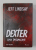 DEXTER - VISE INTUNECATE de JEFF LINDSAY , 2014