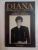 DIANA , ADEVARATA EI POVESTE - CONFESIUNI INEDITE , EDITIE COMPLET REVAZUTA (1961 - 1997) de ANDREW MORTON , 1998
