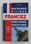 DICTIONAR BILINGV FRANCEZ - ROMAN - FRANCEZ si FRANCEZ - ROMAN de ANCA BENEA , PESTE 30.000 DE CUVINTE , 2014