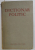 DICTIONAR POLITIC , intocmit sub redactia lui B.N. PONOMAREV , 1958