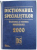 DICTIONARUL SPECIALISTILOR IN STIINTA SI TEHNICA ROMANEASCA , 2000