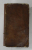 DICTIONNAIRE ALFABETHIQUE DE TOUS LES NOMS PROPRES QUI SE TROUVENT DANS  HORACE , DIVISE EN TROIS TABLES , 1756 , LIPSA COTORUL ORIGINAL , COPERTA CU URME DE UZURA *