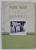 DIDAHII ADECA INVATATURI PENTRU CRESTEREA FIILOR , LA INGROPACIUNEA PRUNCILOR MORTI de PETRU MAIOR , 1809 , REEDITATA  2011
