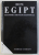 DIN EGIPT , DESCOPERIREA ORIGINILOR CRESTINISMULUI de AHMED OSMAN , 1998