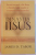 DINASTIA IISUS , ISTORIA SECRETA A LUI IISUS , A FAMILIEI SALE REGALE SI A NASTERII CRESTINISMULUI de JAMES D. TABOR , 2010