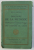 DISCOURS DE LA METHODE  - DES PRINCIPES DE LA CONNAISSANCE HUMAINE  - DES PASSION DE L ' AME par DESCARTES , EDITIE DE INCEPUT DE SECOL XX