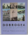 DOBROGEA , LOCURI  SI  OAMENI / DOBRUJA ,  PLACES AND PEOPLE de ALEXANDRA MARASOIU ...LAURA LAPTOIU ,  CONTINE FOTOGRAFII DE EPOCA , 2016, ALBUM BILINGV ROMAN - ENGLEZ