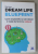 DREAM LIFE , BLUEPRINT , CUM SA PLANIFICI SI SA TRAIESTI O VIATA DE FERICIRE NEBUNA de DAN LUCA , 2019, DEDICATIE *