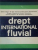 DREPT INTERNATIONAL FLUVIAL- EDWIN, NAE ANDRONE, ALEXANDRU BOLINTINEANU...