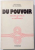 DU POUVOIR, HISTOIRE NATURELLE DE SA CROISSANCE par BERTRAND DE JOUVENEL , 1972
