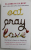 EAT , PRAY , LOVE by ELIZABETH GILBERT , 2007