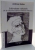 ECHIVALENTE CULTURALE, DE LA ODYSSEAS ELYTIS LA NICHITA STANESCU , 2001 *DEDICATIE