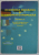 ECONOMIA ROMANIEI SI UNIUNEA EUROPEANA , VOLUMUL VI , coordonatori CORALIA ANGELESCU si DUMITRU CIUCUR , 2007