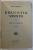 EDUCATIA VOINTII de JULES PAYOT / CARTEA VIETII - O CARTE PENTRU BAIETI SI FETE de FR. W. FORSTER , COLEGAT DE DOUA CARTI* , 1930