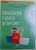 EDUCATIE FIZICA SI SPORT  - MANUAL PENTRU CLASA A V  - A de LAURENTIU OPREA ...NICUSOR SUTA ,  CONTINE CD , 2018