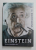 EINSTEIN , VIATA SI UNIVERSUL SAU de WALTER ISAACSON , 2019