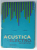 ELEMENTE DE ACUSTICA SI ELECTRO - ACUSTICA , MANUAL PENTRU SCOLILE TEHNICE de S. ZAHARIA si N. WEGENER , 1967