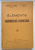 ELEMENTS DE GRAMMAIRE FRANCAISE par NICOLAS CATARGI et C. POPESCO , 1942 , * MINIMA UZURA