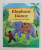 ELEPHANT DANCE - A JOURNEY TO INDIA , written by THERESA HEINE , illustrated by SHEILA MOXLEY , 2006