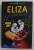 ELIZA SI MONSTRII EI de FRANCESCA ZAPPIA , 2018