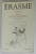 ELOGE  DE LA FOLIE /  ADAGES / COLLOQUES / REFLEXIONS SUR L 'ART /...LA PHILOSOPHIE / CORRESPONDANCE par ERASME , 1992