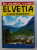 ELVETIA - LICHTENSTEIN , GHID TURISTIC , COLECTIA 