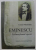 EMINESCU , POLIMORFISMUL OPEREI de CORNEL MUNTEANU , 2012, PREZINTA SUBLINIERI * , DEDICATIE *