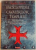 ENCICLOPEDIA CAVALERILOR TEMPLIERI . GHID DE PERSONAJE , LOCURI , EVENIMENTE SI SIMBOLURI ALE ORDINULUI TEMPLIERILOR de KAREN RALLS , 2008