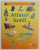 ENCICLOPEDIA ILUSTRATA A COPIILOR - ATLASUL LUMII  de NICHOLAS HARRIS ...ORPHEUS BOOKS LTD , 2011