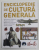 ENCICLOPEDIE DE CULTURA GENERALA - UNIVERSUL SI PAMANTUL ...ISTORIE SI RELIGII , 2018