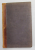 ENCYCLOPEDIE MODERNE -  DICTIONNAIRE ABREGE DES SCIENCES , DES LETTRES , DES ARTS , DE L 'INDUSTRIE , DE L 'AGRICULTURE ET DU COMMERCE par M. LEON RENIER , VOLUMUL XIII , 1858