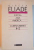 EUROPA , ASIA , AMERICA ... CORESPONDENTA R - Z , VOL. III de MIRCEA ELIADE , 2004