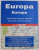 EUROPA  - ATLANTE STRADALE , SC. 1: 1.000.000 , EDITIE IN ITALIANA , ENGLEZA , FRANCEZA , GERMANA , SPANIOLA , 1993