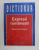 EXPRESII ROMANESTI , BIOGRAFII - MOTIVATII de STELIAN DUMISTRACEL , 1997 *DEDICATIE