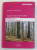 FAGETELE VIRGINE DIN ROMANIA IN CONTEXT EUROPEAN SUB INFLUENTA SCHIMBARILOR CLIMATICE de CRISTIAN D. STOICULESCU , 2013 , DEDICATIE *