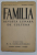 FAMILIA , REVISTA LUNARA DE CULTURA , ANUL 76 , SERIA IV , NR. 9 - 10 , SEPT. - OCT.  , 1941