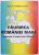 FAURIREA ROMANIEI MARI IN IMAGINI SI COMENTARII ISTORICE de DUMITRU BALAET , 2001 , DEDICATIE*