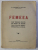 FEMEEA - CUM TREBUIE PRIVITA DIN PUNCT DE VEDERE FIZIC , PSIHIC , MORAL , INTELECTUAL SI MORAL de GEORGE D. FISCHER , EDITIE INTERBELICA , PREZINTA SUBLINIERI CU CREIONUL *